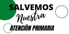 SALVEMOS NUESTRA ATENCIÓN PRIMARIA. CONCENTRACIONES DE PROTESTA.  Estos son nuestros argumentos.