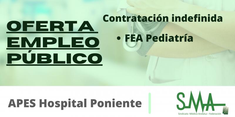 OPE Poniente de Almería: Propuesta de contratación indefinida a las personas aspirantes que han superado el concurso-oposición en la categoría de FEA Pediatría