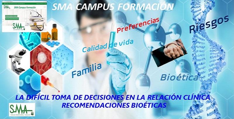 SMA CAMPUS FORMACIÓN. Nuevo curso no acreditado: La difícil toma de decisiones en la relación clínica. Recomendaciones bioéticas.