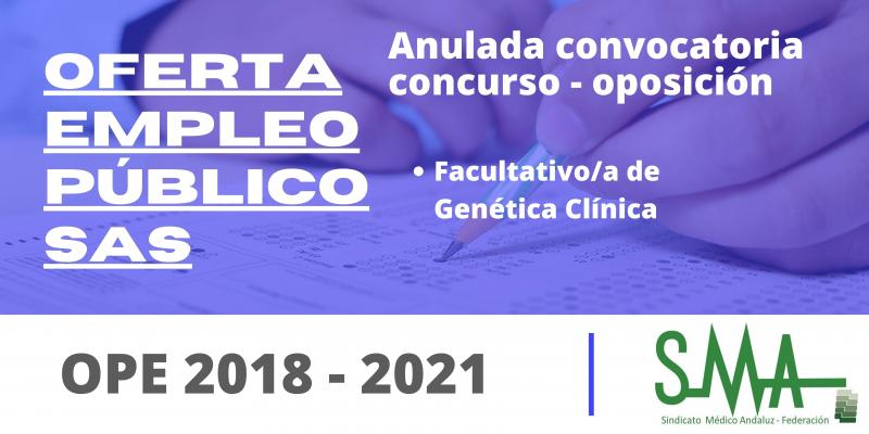 Anulada la convocatoria del concurso oposición para cubrir plazas básicas vacantes de Facultativo/a de Genética Clínica 