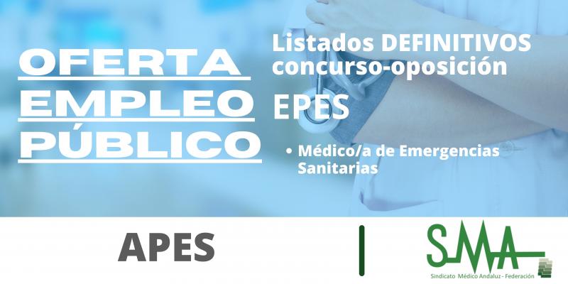 OPE EPES: Listas definitivas de personas aspirantes que han superado el concurso-oposición por el sistema de promoción interna de  Médico/a de Emergencias Sanitarias