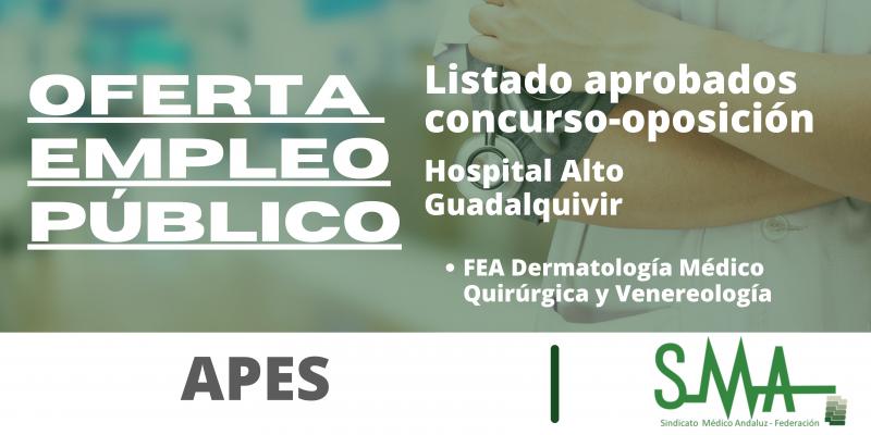 Lista provisional de personas aspirantes que han superado el concurso-oposición por el sistema de acceso libre de FEA Dermatología Médico Quirúrgica y Venereología de la APES Hospital Alto Guadalquivir