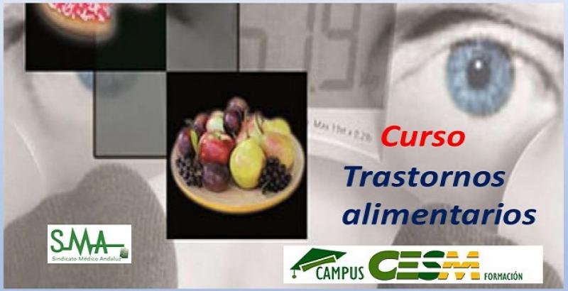 Curso CampusCesm. Trastornos de la conducta alimentaria y otras enfermedades relacionadas con la alimentación.