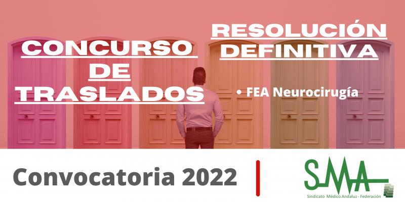 TRASLADOS 2022: Resolución Definitiva del concurso de traslado para la provisión de plazas básicas vacantes de FEA Neurocirugía