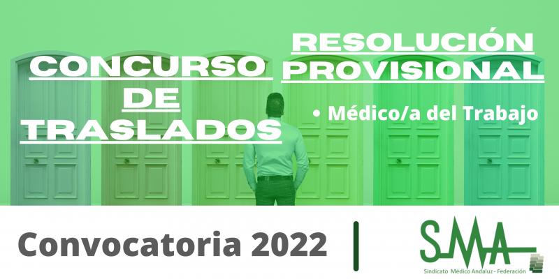 Traslados 2022: Resolución provisional del concurso de traslado para la provisión de plazas básicas vacantes de Médico/a del Trabajo