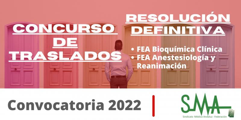 TRASLADOS 2022: Resolución definitiva del concurso de traslado para la provisión de plazas básicas vacantes de FEA Bioquímica Clínica y Anestesiología y Reanimación