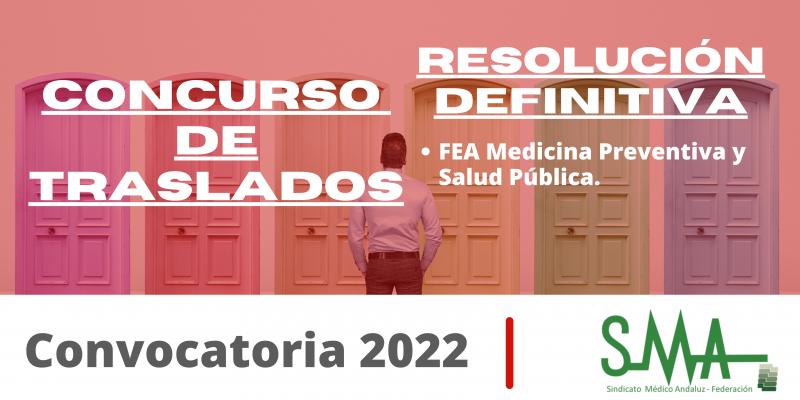Traslados 2022: Resolución definitiva del concurso de traslado para la provisión de plazas básicas vacantes de FEA Medicina Preventiva y Salud Pública