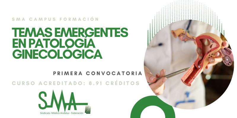 SMA CAMPUS FORMACIÓN: Temas emergentes en patología ginecológica