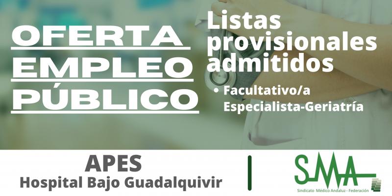 Listas provisionales de admitidos y excluidos de Facultativo/a Especialista-Geriatría de la APES Bajo Guadalquivir