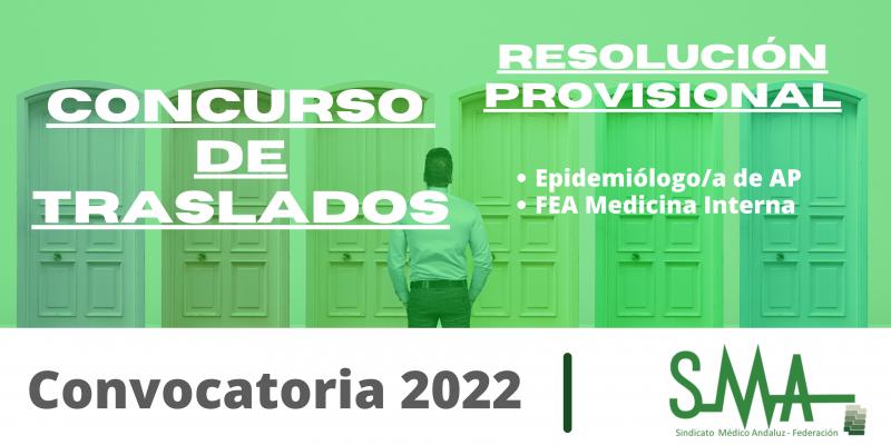 Traslados 2022: Resolución provisional para la provisión de plazas básicas vacantes de Epidemiólogo/a de AP y FEA Medicina Interna