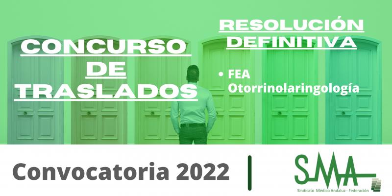 Traslados 2022: Resolución definitiva del concurso de traslado para la provisión de plazas básicas vacantes de FEA Otorrinolaringología
