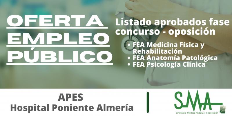 Listados provisionales de aprobados del concurso-oposición de FEA Medicina Física y Rehabilitación, FEA Anatomía Patológica, FEA Psicología Clínica del Hospital de Poniente de Almería
