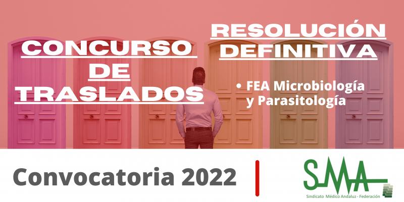 TRASLADOS 2022: Resolución definitiva del concurso de traslado para la provisión de plazas básicas vacantes de FEA Microbiología y Parasitología