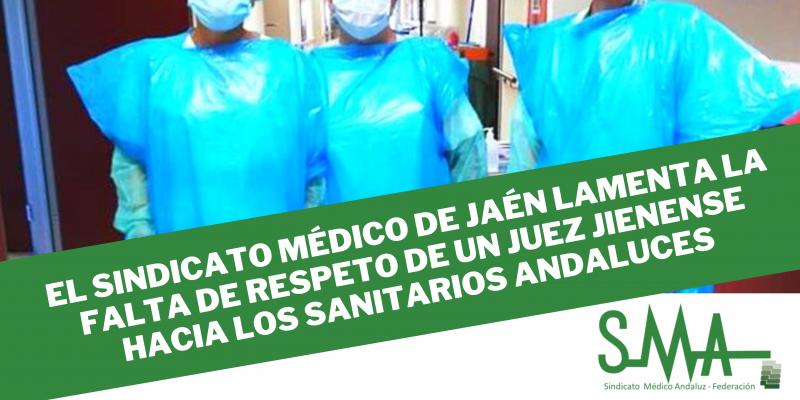 El Sindicato Médico de Jaén lamenta la falta de respeto de un Juez jienense hacia los sanitarios andaluces