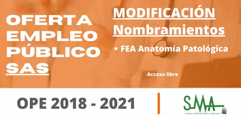 OPE 2018-2021: Modificación de los nombramientos y relación complementaria de aspirantes a los que se requiere presentación de solicitudes de petición de centro de destino de FEA Anatomía Patológica