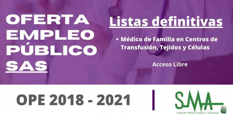 ​OPE 2018-2021: Listas definitivas de personas aspirantes que han superado el concurso-oposición por el sistema de acceso libre de de Médico de Familia en Centros de Transfusión, Tejidos y Células