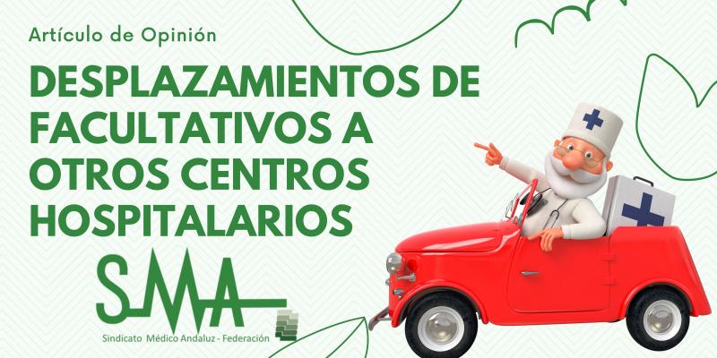 El SMA ante los desplazamientos de Facultativos a otros centros hospitalarios