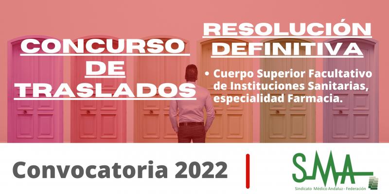TRASLADOS 2022: Resolución definitiva del concurso de traslado para la provisión de plazas básicas vacantes del  Cuerpo A4, Farmacia