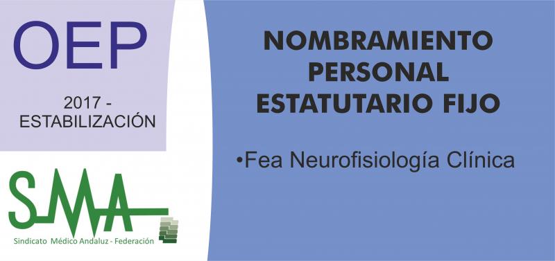 OEP 2017-Estabilización. Nombramientos de personal estatutario fijo de FEA de Neurofisiología Clínica, por el sistema de acceso libre