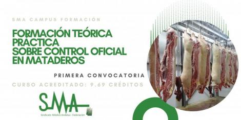 SMA CAMPUS FORMACIÓN: Formación Teórica - Práctica sobre control oficial en mataderos