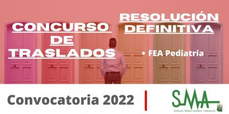 TRASLADOS 2022: Resolución definitiva del concurso de traslado para la provisión de plazas básicas vacantes de FEA de Pediatría