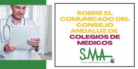 Sobre el comunicado del Consejo Andaluz de Colegios de Médicos