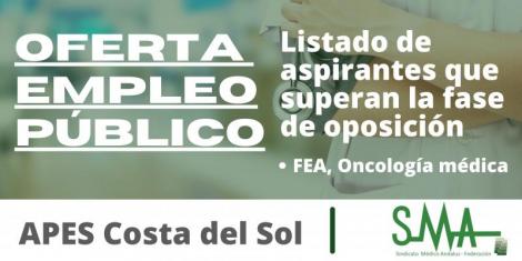 Listado de aspirantes que superan la fase de oposición por el sistema de acceso libre de Facultativo/a Especialista de Área, Especialidad Oncología Médica, APES Costa del Sol
