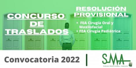 Traslados 2022: Resolución provisional para la provisión de plazas básicas vacantes de FEA Cirugía Oral y Maxilofacial  y FEA Cirugía Pediátrica