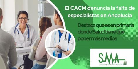 El CACM denuncia la falta de especialistas en Andalucía y destaca que es en primaria donde Salud tiene que poner más medios