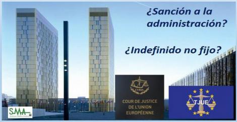 El TJUE decidirá si sanciona a la administración española por los contratados en fraude.