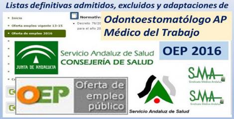 OEP 2016: Listados definitivos de personas admitidas y excluidas de Odontoestomatólogo AP y Médico del Trabajo, tanto en acceso libre como en promoción interna.